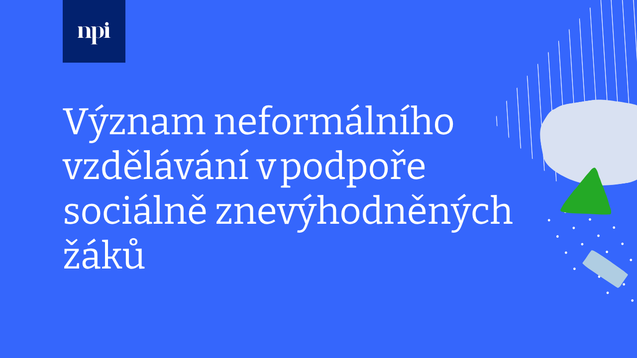 Význam neformálního vzdělávání v podpoře sociálně znevýhodněných žáků