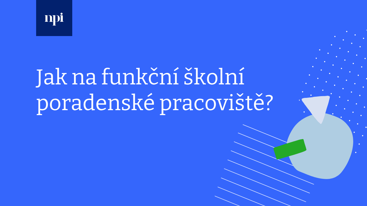 Jak na funkční školní poradenské pracoviště?