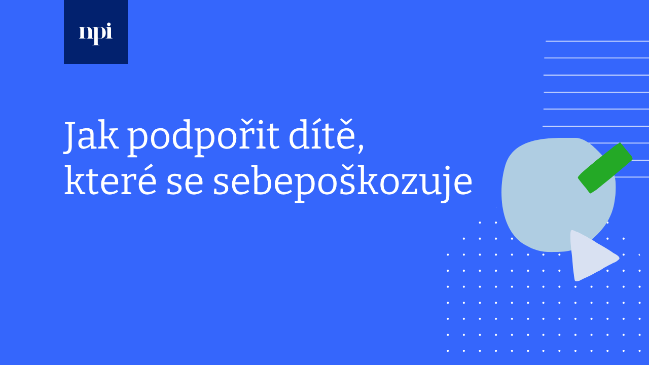 Jak podpořit dítě, které se sebepoškozuje I.