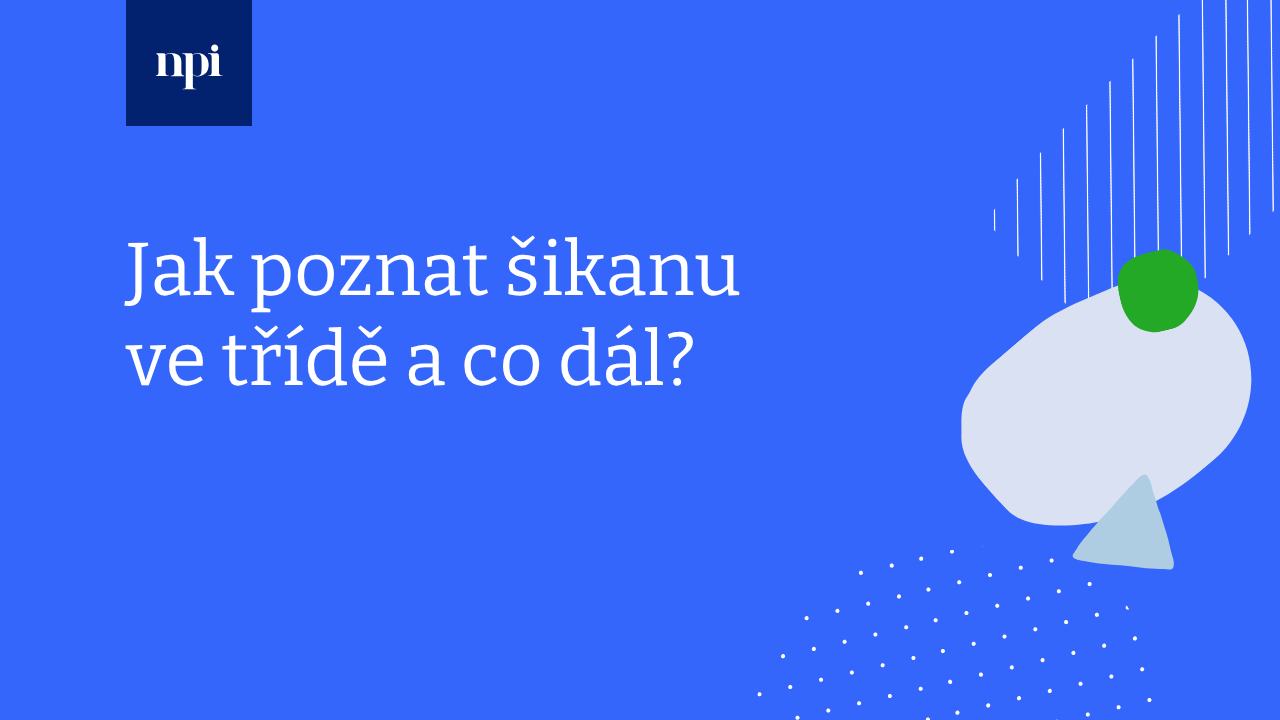 Jak poznat šikanu ve třídě a co dál?