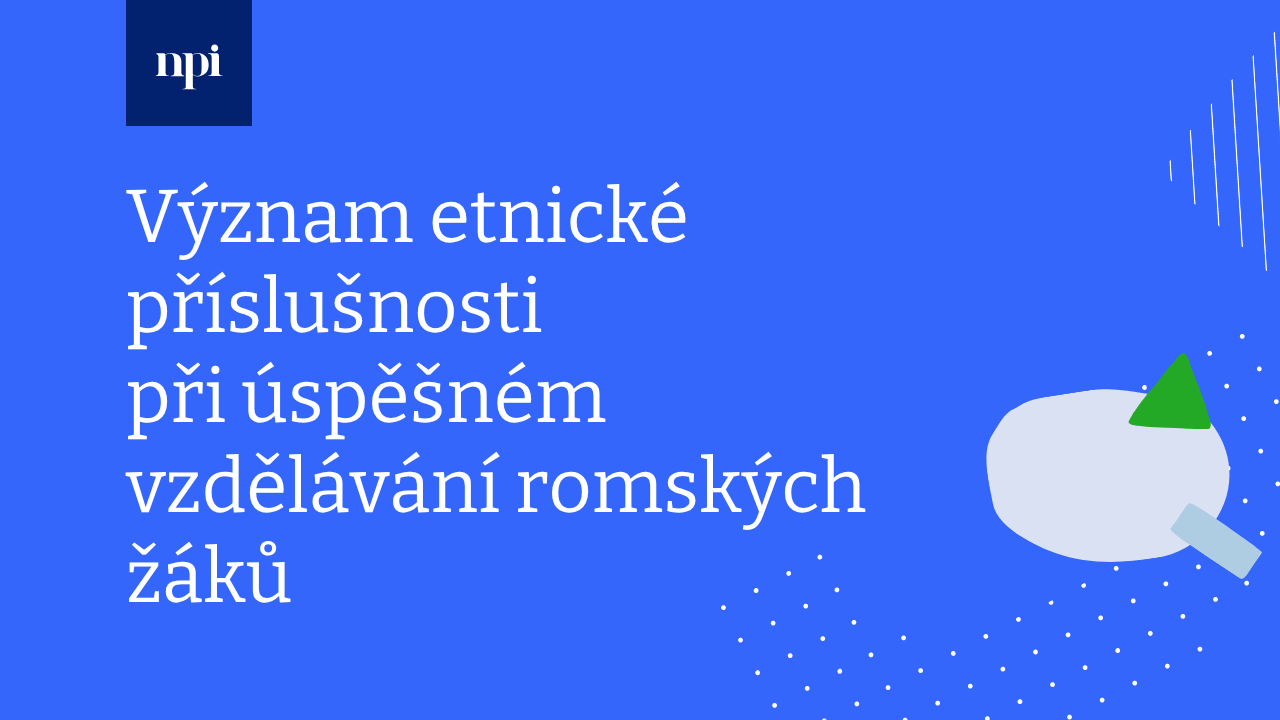 Význam etnické příslušnosti při úspěšném vzdělávání romských žáků