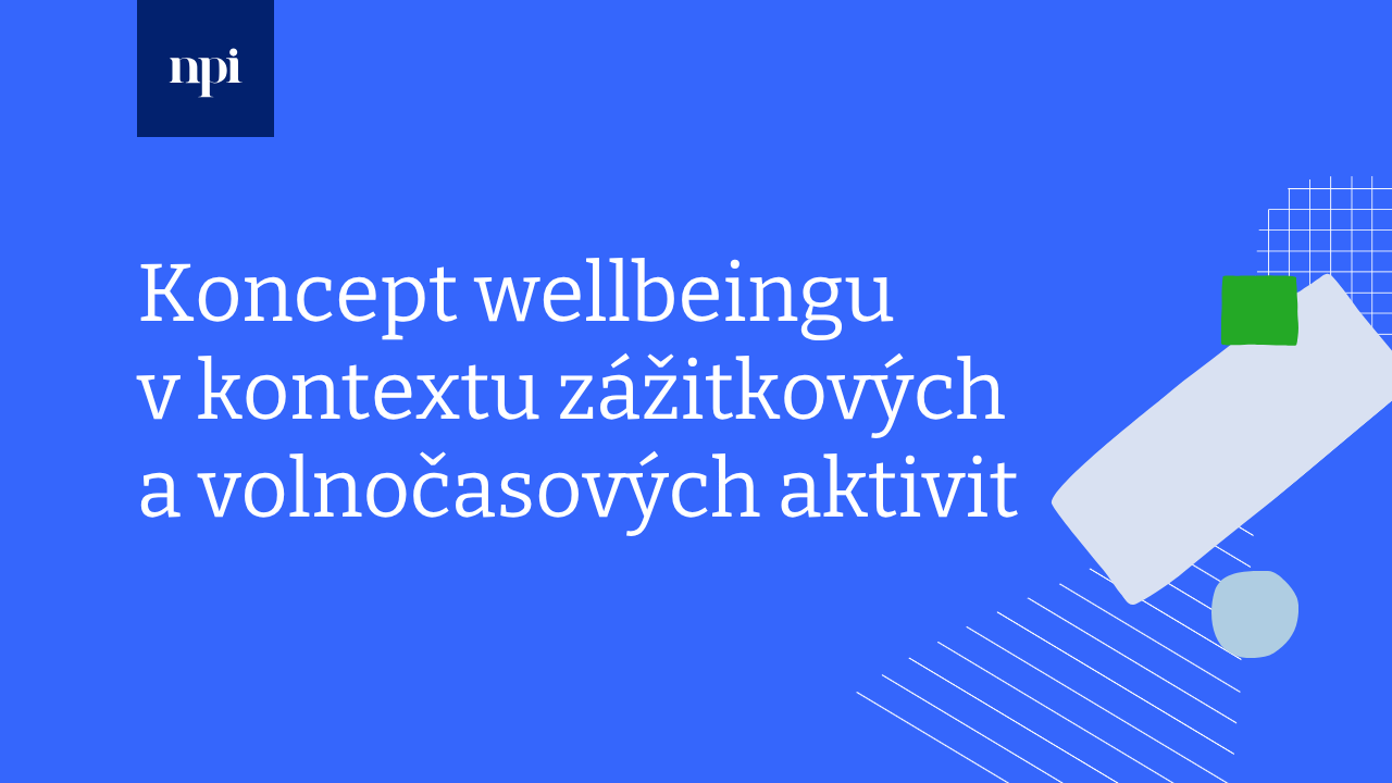 Koncept wellbeingu v kontextu zážitkových a volnočasových aktivit
