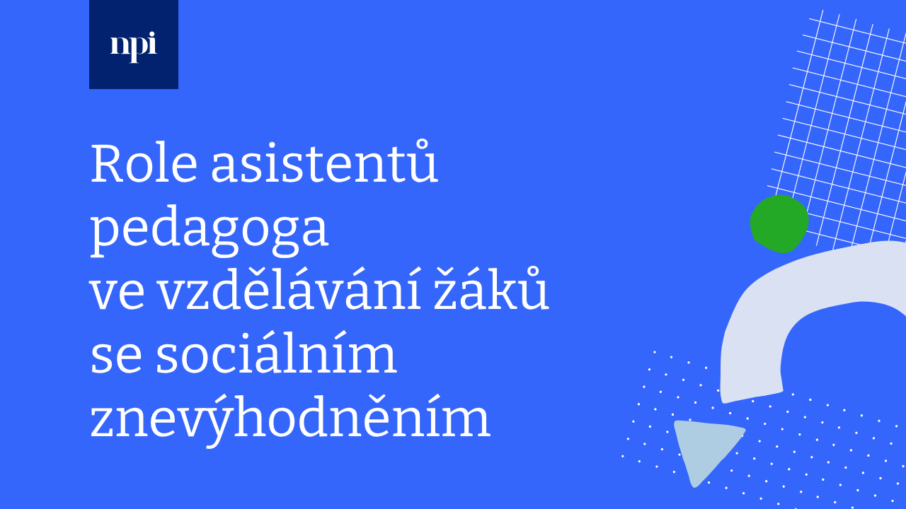 Role asistentů pedagoga ve vzdělávání žáků se sociálním znevýhodněním