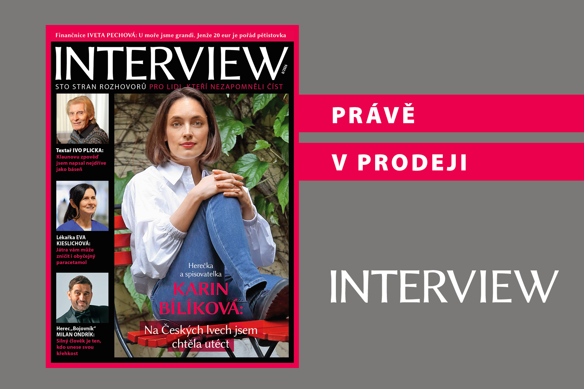 Nové vydání magazínu INTERVIEW č. 8/2026: Sto stran rozhovorů pro lidi, kteří nezapomněli číst