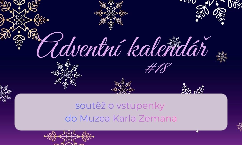 Adventní kalendář #18: Muzeum Karla Zemana
