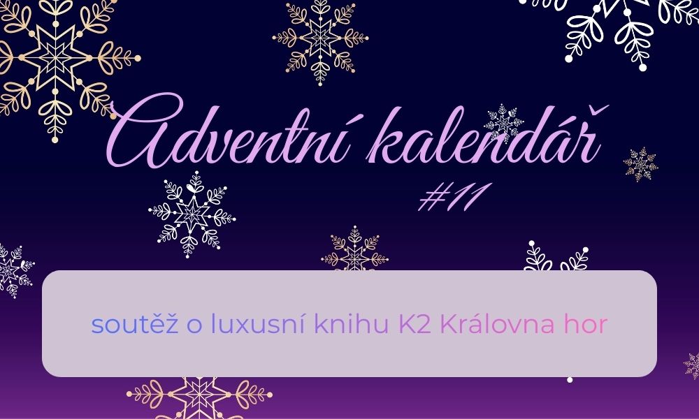 Adventní kalendář #11: K2 Královna hor